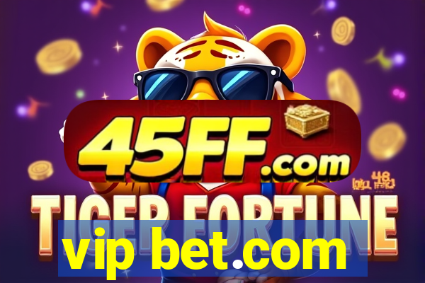 vip bet.com